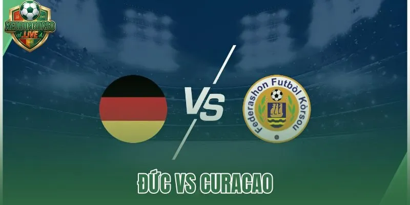 Đức vs Curacao