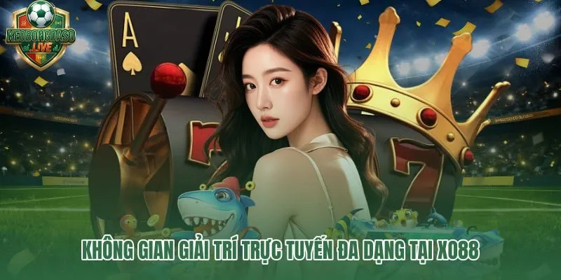 Xo88 và không gian giải trí trực tuyến đa dạng trên một giao diện