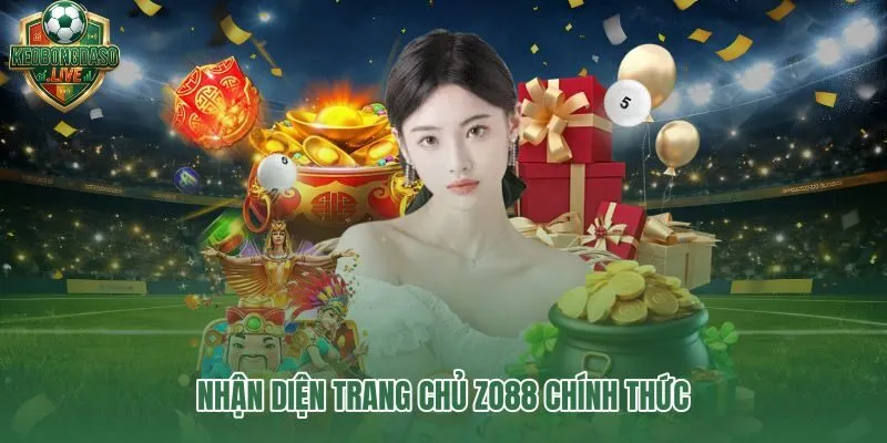 Zo88 trang chủ chính thức và dấu hiệu nhận diện đáng tin cậy