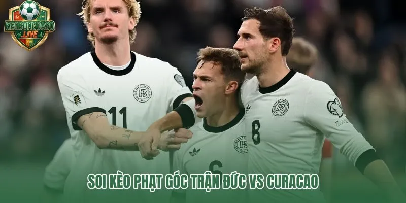 Kèo phạt góc Đức vs Curacao theo từng thị trường và mốc thời gian
